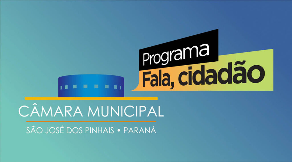 Câmara Municipal de São José dos Pinhais anuncia o programa “Fala, Cidadão” 1 Fala, Cidadão