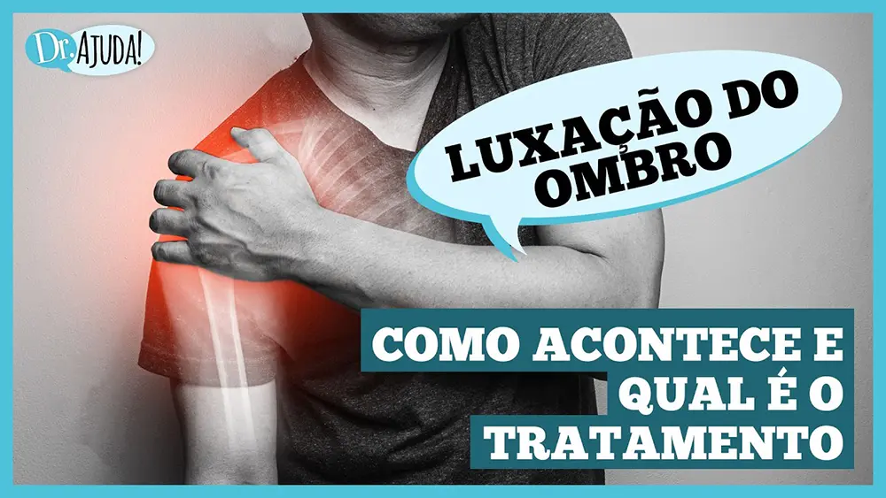 Dr. Ajuda: sintomas e tratamento da luxação de ombro 4 luxação de ombro