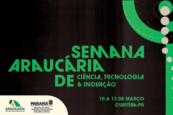 Semana Araucária de CT&I: impacto da ciência no Paraná 3 site semana Semana Araucária de CT&I: impacto da ciência no Paraná